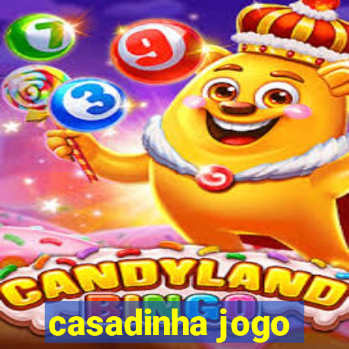 casadinha jogo