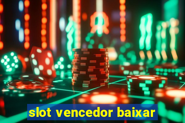 slot vencedor baixar