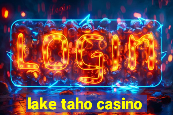 lake taho casino