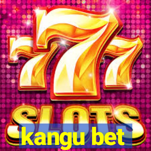 kangu bet