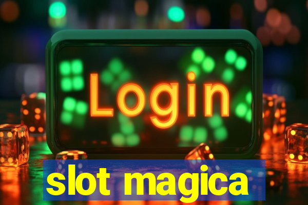 slot magica