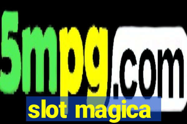 slot magica