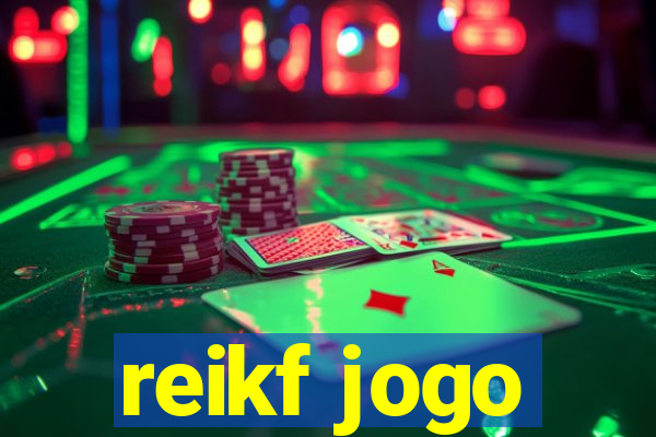 reikf jogo