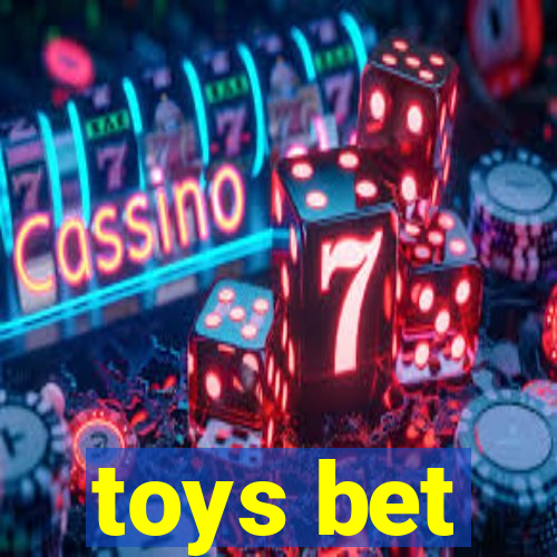 toys bet