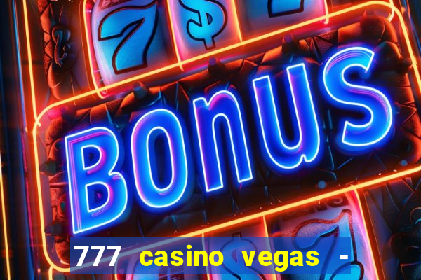 777 casino vegas - slot jogos