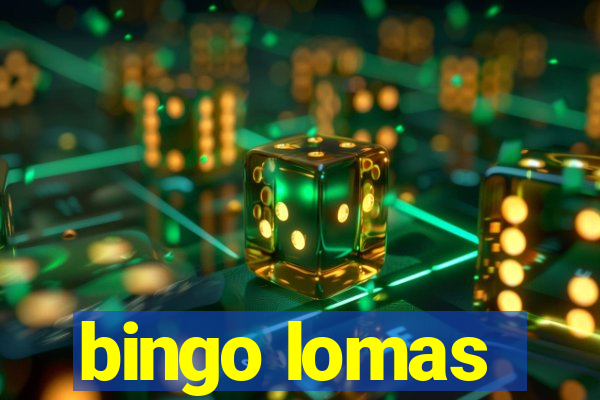 bingo lomas