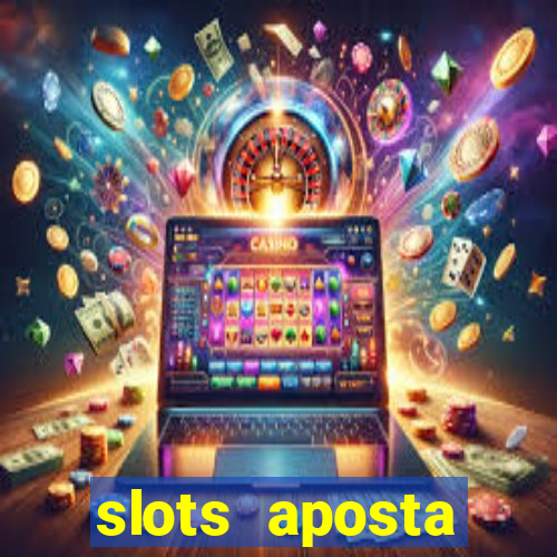 slots aposta mínima 1 centavo