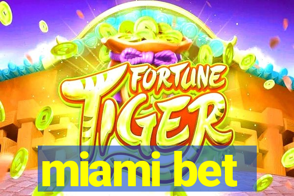 miami bet