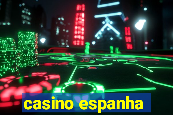 casino espanha