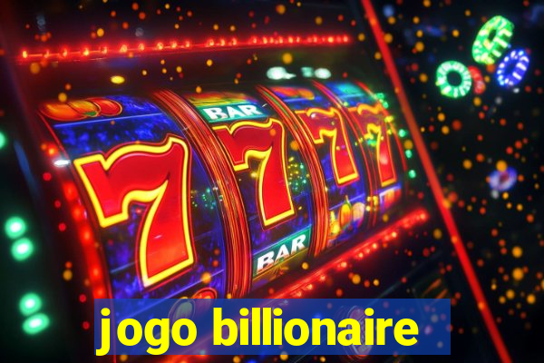 jogo billionaire