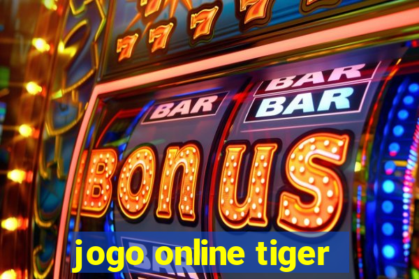 jogo online tiger