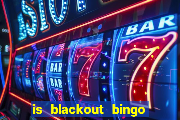 is blackout bingo a scam