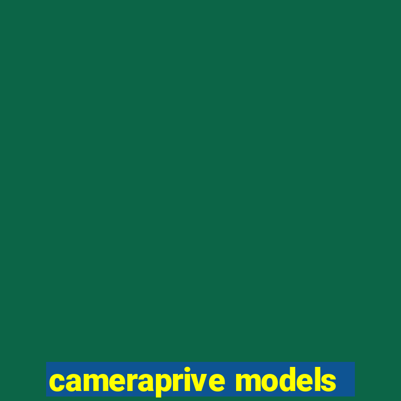 cameraprive models