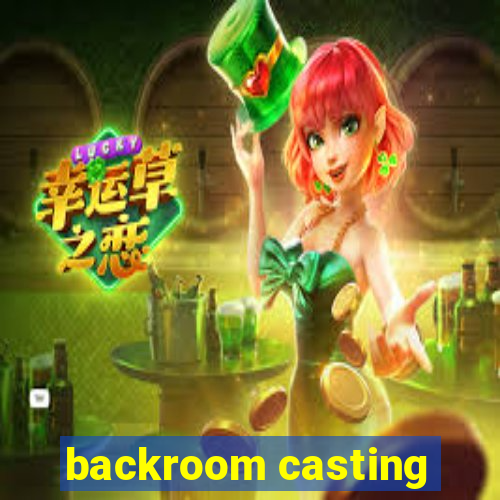 backroom casting