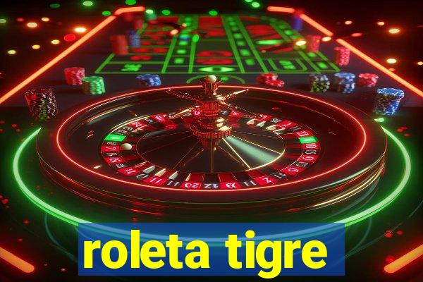 roleta tigre