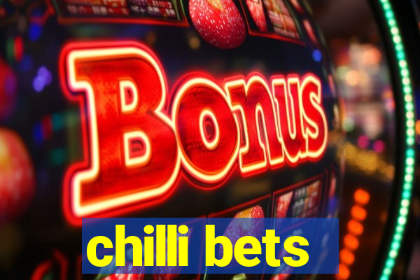 chilli bets