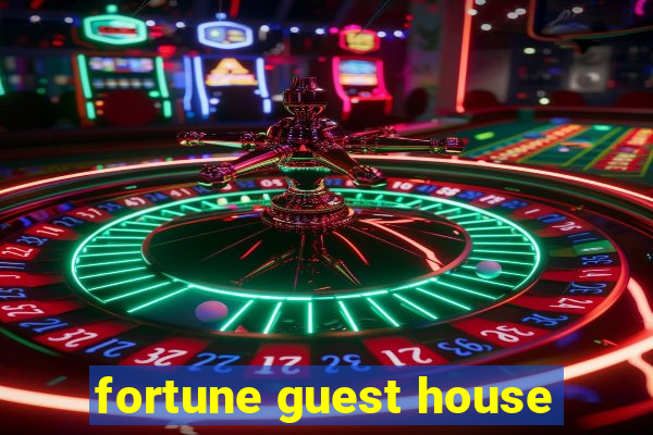 fortune guest house