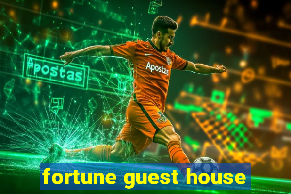 fortune guest house