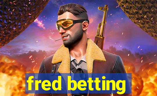 fred betting