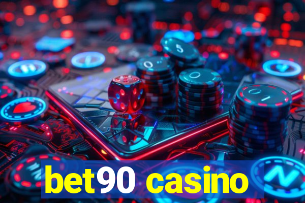 bet90 casino