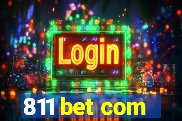 811 bet com