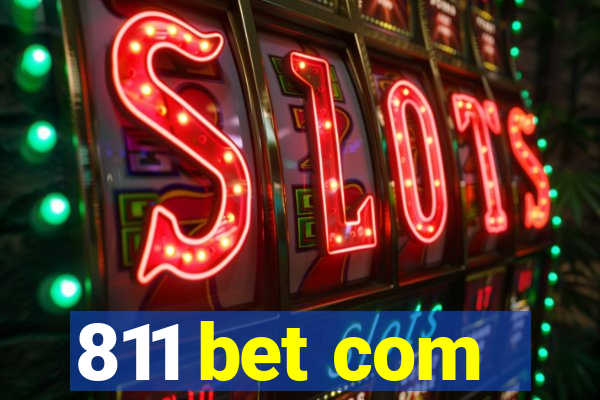 811 bet com