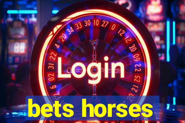 bets horses