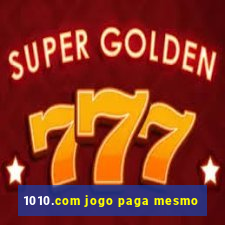 1010.com jogo paga mesmo