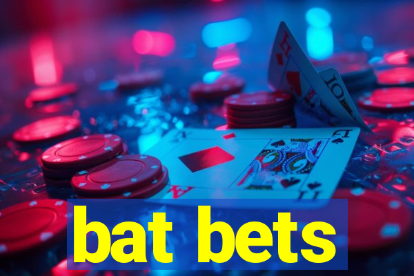 bat bets