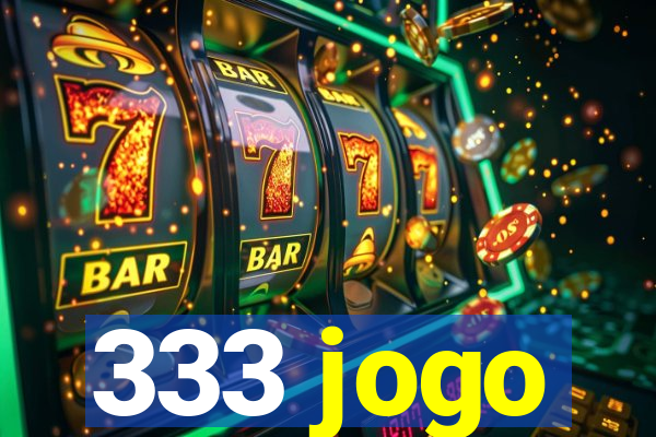 333 jogo