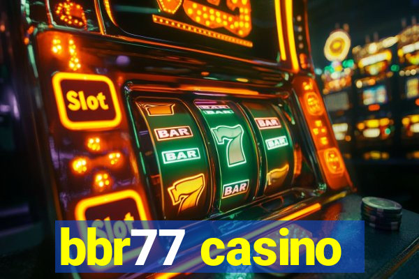 bbr77 casino