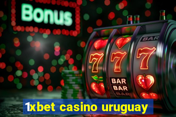 1xbet casino uruguay