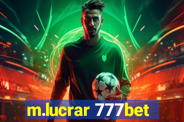 m.lucrar 777bet