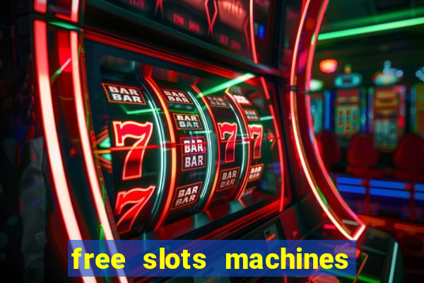 free slots machines with bonuses