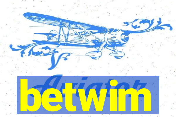 betwim