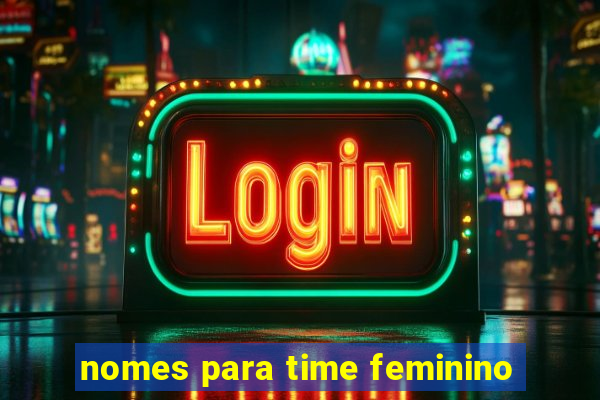 nomes para time feminino