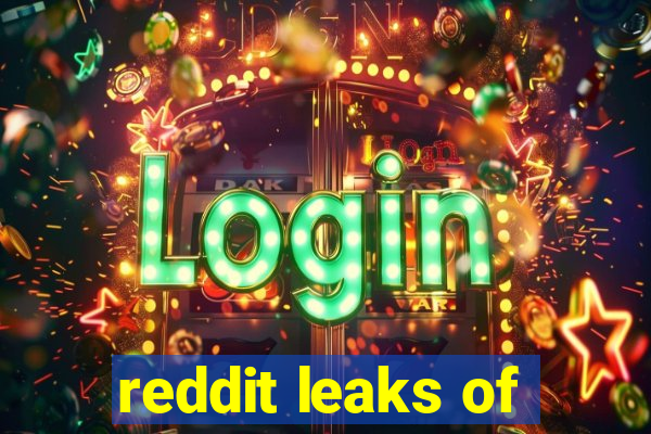 reddit leaks of