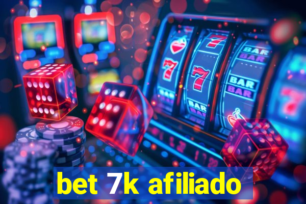 bet 7k afiliado