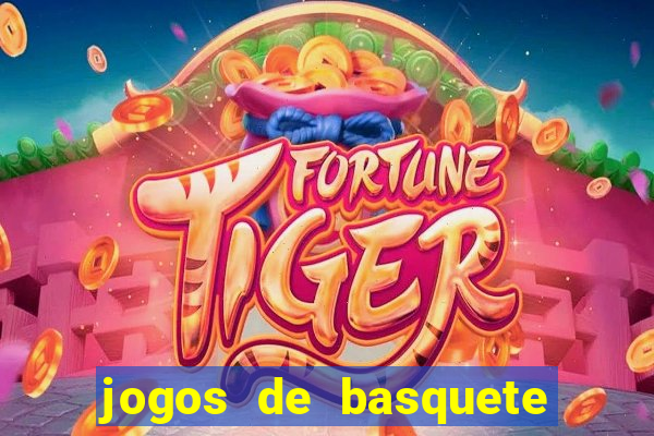 jogos de basquete de hoje