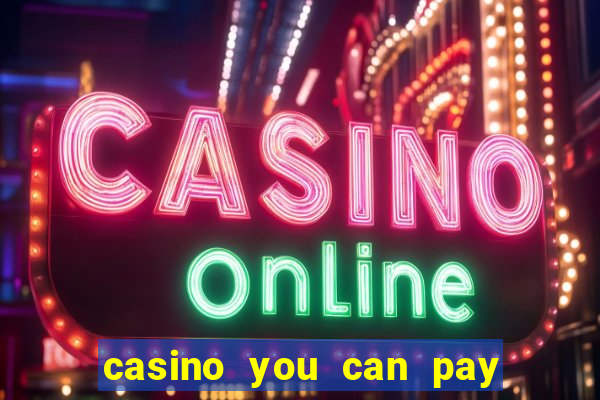 casino you can pay with phone bill