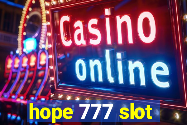 hope 777 slot