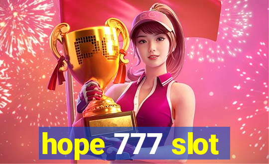 hope 777 slot