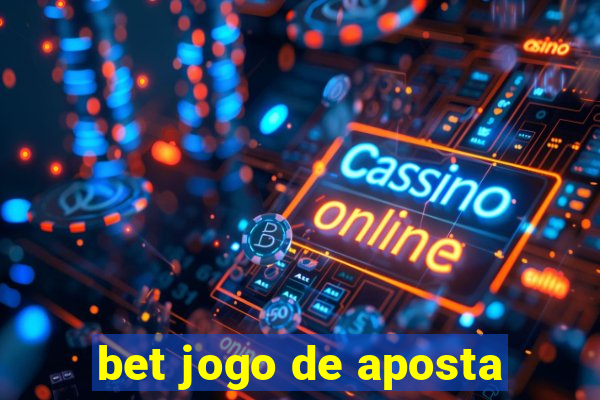 bet jogo de aposta