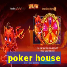 poker house