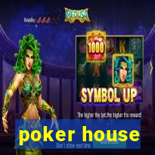 poker house