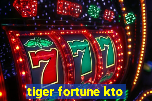 tiger fortune kto