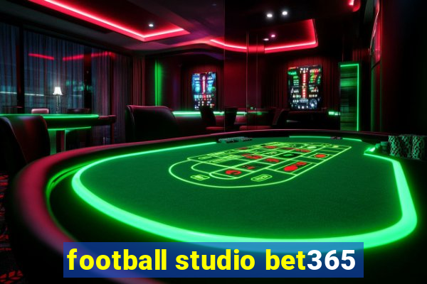 football studio bet365