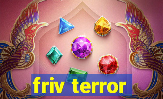 friv terror