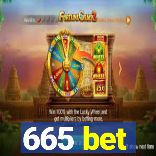 665 bet