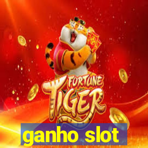 ganho slot